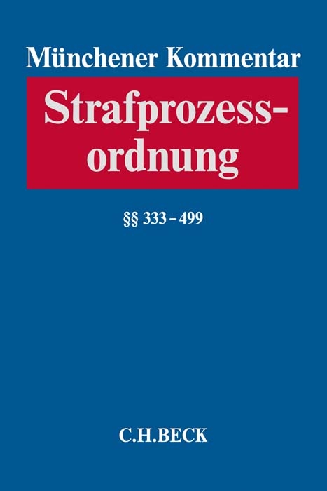 Münchener Kommentar zur Strafprozessordnung Bd. 3/1: §§ 333-499 StPO - 