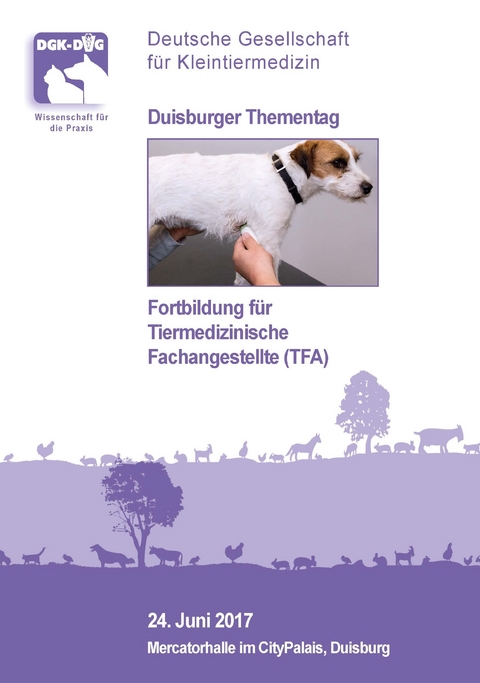 Duisburger Thementag: Fortbildung für Tiermedizinische Angestellte (TFA)