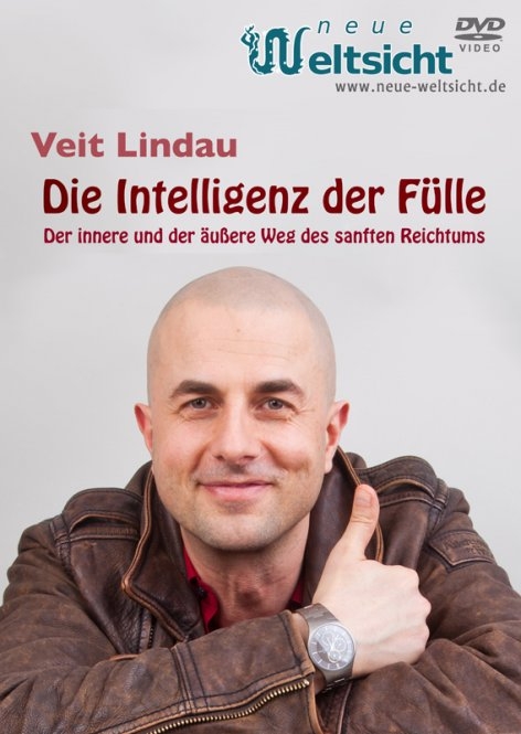 Die Intelligenz der Fülle, DVD - Veit Lindau
