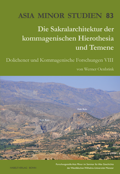 Die Sakralarchitektur der kommagenischen Hierothesia und Temene - Werner Oenbrink