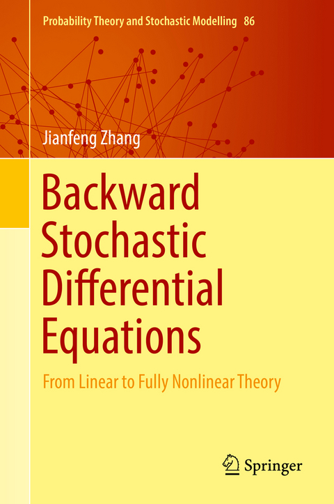 Backward Stochastic Differential Equations - Jianfeng Zhang