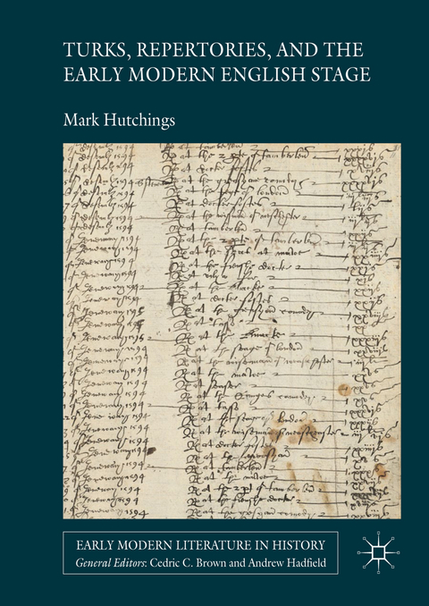 Turks, Repertories, and the Early Modern English Stage - Mark Hutchings
