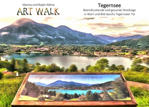 Art Walk Tegernsee - Ralph Kähne, Marina Kähne