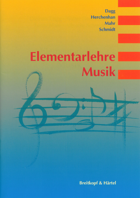 Elementarlehre Musik - Dietmar Daag, Walter Herchenhan, Justus Mahr, Albrecht Schmidt