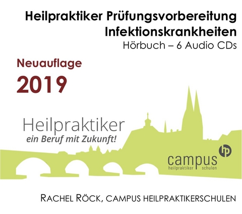 Heilpraktiker Prüfungswissen CD Edition - Infektionskrankheiten von A bis Z - Rachel Röck Campus Heilpraktikerschulen Regensburg