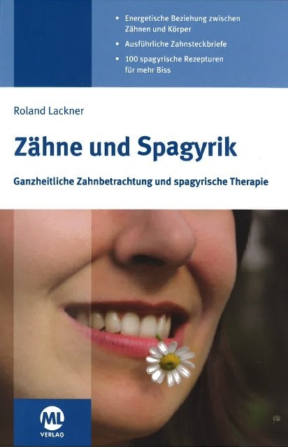 Zähne und Spagyrik - Roland Lackner