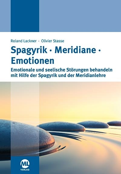 Spagyrik Meridiane Emotionen - Roland Lackner