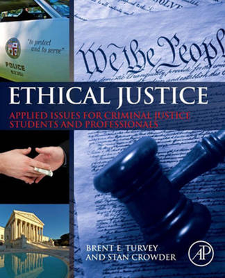 Ethical Criminology - Brent E Turvey, Stan Crowder