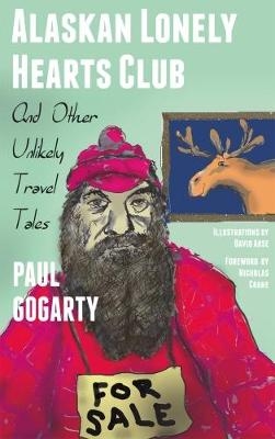 Alaskan Lonely Hearts Club - Paul Gogarty
