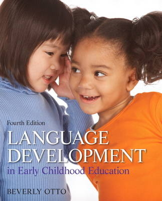 Language Development in Early Childhood Education - Beverly W. Otto