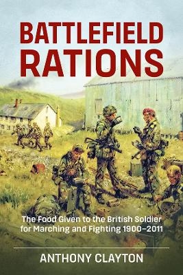 Battlefield Rations - Anthony Clayton