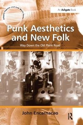 Punk Aesthetics and New Folk - John Encarnacao