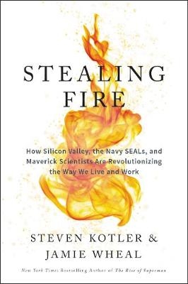 Stealing Fire - Steven Kotler