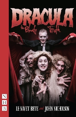 Dracula: The Bloody Truth - John Nicholson,  Le Navet Bete