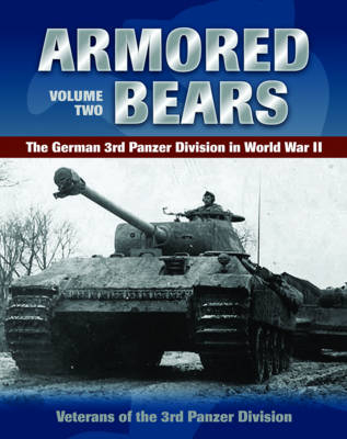 Armored Bears -  Veterans of the 3rd Panzer Division