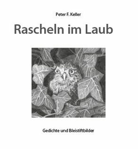 Rascheln im Laub - Peter F. Keller