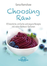 Choosing Raw - Gena Hamshaw