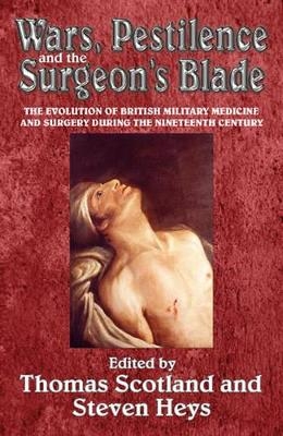 Wars, Pestilence and the Surgeon's Blade - 