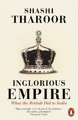 Inglorious Empire - Shashi Tharoor