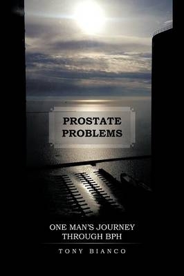 Prostate Problems - Tony Bianco