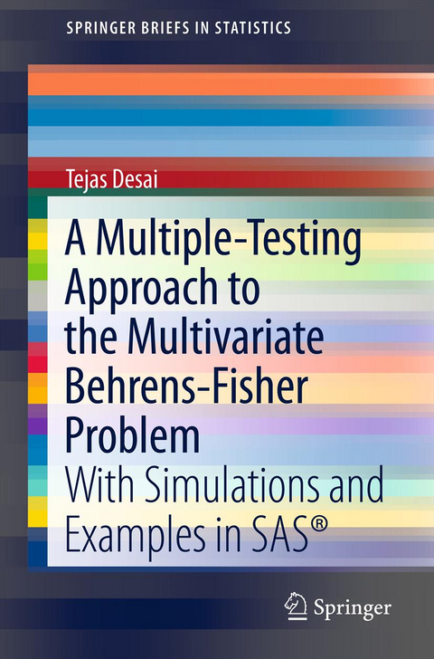 A Multiple-Testing Approach to the Multivariate Behrens-Fisher Problem - Tejas Desai