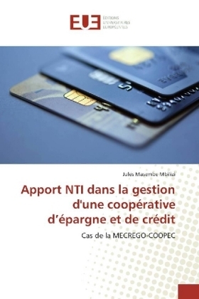 Apport NTI dans la gestion d'une coopÃ©rative dÂ¿Ã©pargne et de crÃ©dit - Jules Masembe Mbilizi