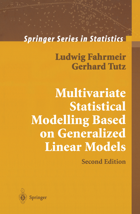 Multivariate Statistical Modelling Based on Generalized Linear Models - Ludwig Fahrmeir, Gerhard Tutz