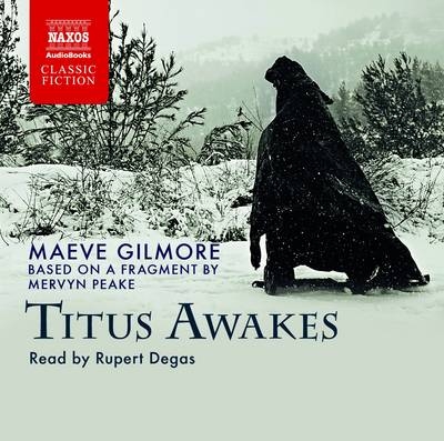 Titus Awakes - Maeve Gilmore, Mervyn Peake