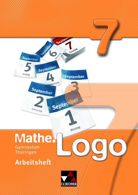 Mathe.Logo – Gymnasium Thüringen / Mathe.Logo Gymnasium Thüringen AH 7 - Anna-Theresia Ferdinand, Attilio Forte, Michael Kleine, Matthias Ludwig, Thomas Prill, Frank Weigand