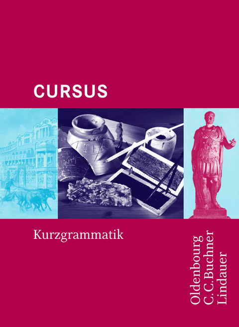 Grammatiken III / Cursus Kurzgrammatik - Britta Boberg, Friedrich Maier