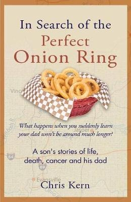 In Search of the Perfect Onion Ring - Chris Kern