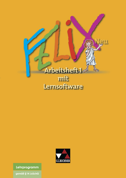 Felix neu - Unterrichtswerk für Latein / Felix AH 1 – neu mit Lernsoftware - Ute Backhaus, Katharina Börner, Matthias Goldammer, Reinhard Heydenreich, Jörn Klinke, Michael Lobe