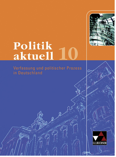 Politik aktuell / Politik aktuell 10 - Jan Castner, Erik Müller, Ulla Oppenländer