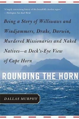Rounding the Horn - Dallas Murphy