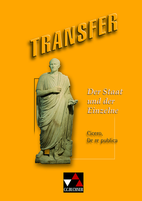 Transfer. Die Lateinlektüre / Der Staat und der Einzelne - Michael Dronia