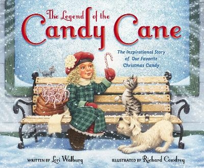 The Legend of the Candy Cane, Newly Illustrated Edition - Lori Walburg