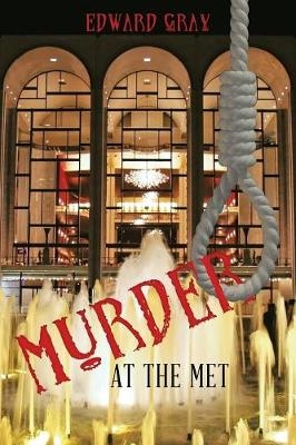 Murder at the Met - Edward Gray