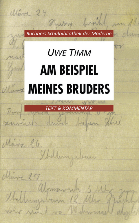 Buchners Schulbibliothek der Moderne / Timm, Am Beispiel meines Bruders - Heinz Gockel