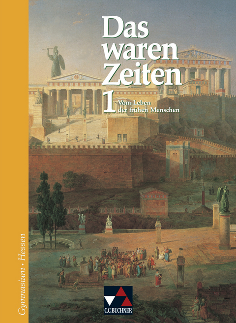 Das waren Zeiten – Hessen / Das waren Zeiten Hessen 1 - Dieter Brückner, Harald Focke, Peer Frieß, Klaus Gast, Franz Hohmann, Hannelore Lachner