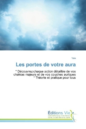 Les portes de votre aura - . Yale