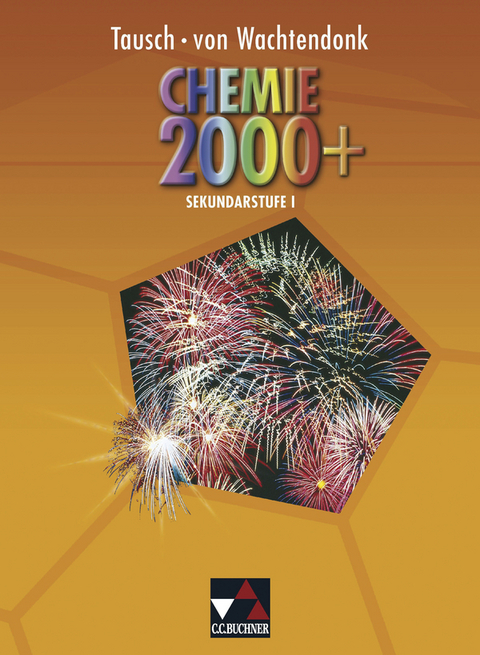 Chemie 2000+ Baden-Württemberg / Chemie 2000+ Sek I - Claudia Bohrmann-Linde, Anke Domrose, Simone Krees, Patrick Krollmann, Ludger Remus, Michael Tausch, Barbara Tillmanns, Magdalene von Wachtendonk, Judith Wambach-Laicher