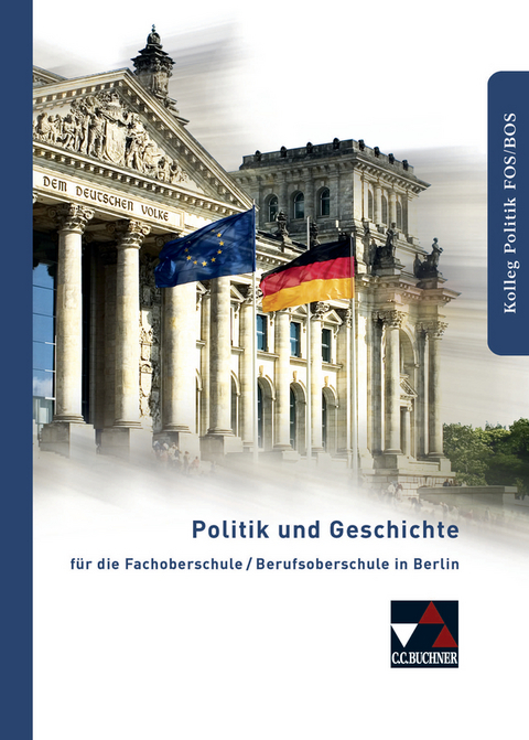Politik und Geschichte FOS/BOS Berlin - Andreas Kraas, Angela Schwalb, Katharina Wehr