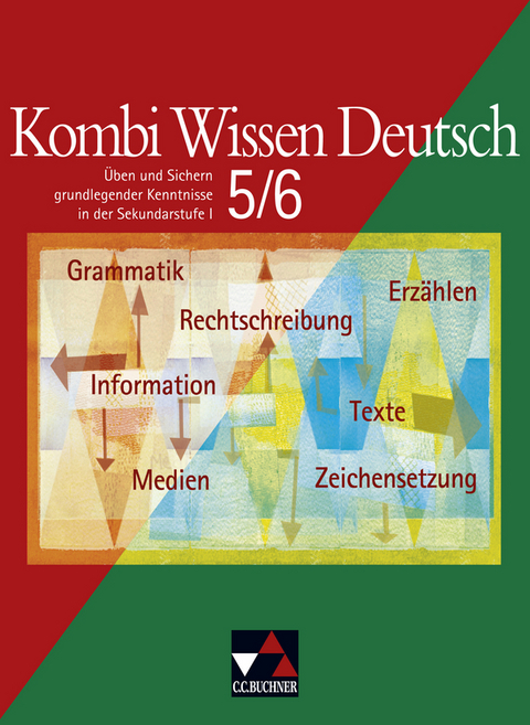 Kombi Wissen Deutsch. Üben und Sichern grundlegender Kenntnisse in... / Kombi Wissen Deutsch 5/6 - Claudia Högemann