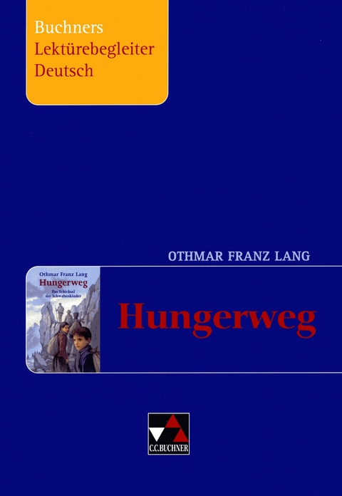 Buchners Lektürebegleiter Deutsch / Lang, Hungerweg - Stephan Gora