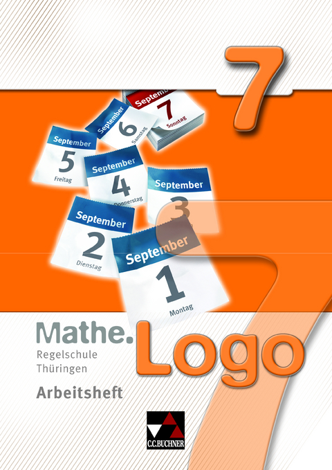 Mathe.Logo – Regelschule Thüringen / Mathe.Logo Regelschule Thüringen AH 7 - Anna-Theresia Ferdinand, Attilio Forte, Michael Kleine, Matthias Ludwig, Thomas Prill