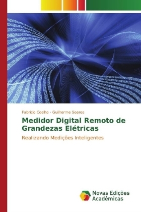 Medidor Digital Remoto de Grandezas ElÃ©tricas - FabrÃ­cio Coelho, Guilherme Soares