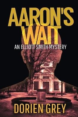 Aaron's Wait - Dorien Grey