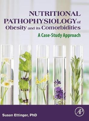 Nutritional Pathophysiology of Obesity and its Comorbidities - Susan Ettinger