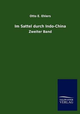 Im Sattel durch Indo-China. Bd.2 - Otto E. Ehlers