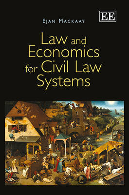Law and Economics for Civil Law Systems - Ejan Mackaay